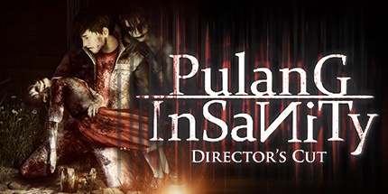 【回归：疯狂】Pulang Insanity – Director’s Cut v1.2.0.1【百度网盘/天翼云盘】