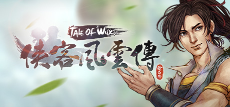 【侠客风云传】Tale of Wuxia v1.0.3.2【百度网盘/天翼云盘】