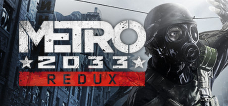 【地铁：2033 重置版】Metro 2033 Redux v2.0.0.2【百度网盘/天翼云盘】