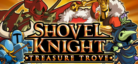 【铲子骑士：无主珍宝】Shovel Knight:Treasure Trove v4.2【百度网盘/天翼云盘】