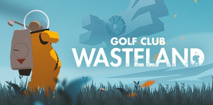 【高尔夫俱乐部：废土】Golf Club: Wasteland【百度网盘/迅雷云盘】