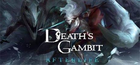 【亡灵诡计（中文版）+亡灵诡计：来世（英文版）】Death’s Gambit:Afterlife v1.0.9【百度网盘/天翼云盘】