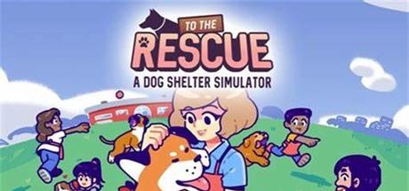 【狗狗救助模拟器】To The Rescue! v1.0.19【百度网盘/天翼云盘】