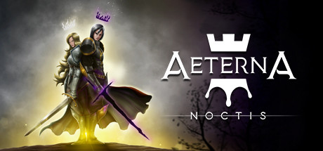 【永恒之夜】Aeterna Noctis v1.0.002【百度网盘/秒传】