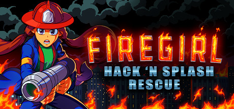 【消防女孩】Firegirl:Hack ‘n Splash Rescue【百度网盘/秒传】