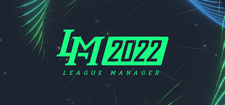 【电竞经理2022】League Manager 2022 v1.15【百度网盘/秒传】