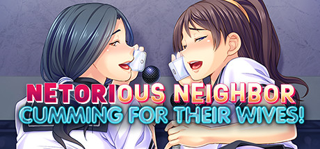 【邻居人妻寝取NTR】Netorious Neighbor Cumming for their Wives!  v1.2.4【百度网盘/秒传】