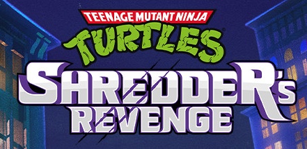 【忍者神龟：施莱德的复仇】Teenage Mutant Ninja Turtles:Shredder’s Revenge v1.0.0.250【百度网盘/秒传】