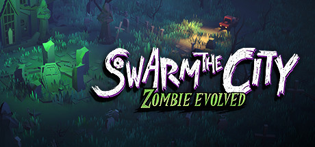 【死亡围城】Swarm the City:Zombie     Evolved v1.0.0.814.44470+DLC【百度网盘/秒传】