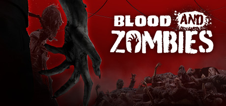 【血与丧尸】Blood & Zombies v1.0+2个DLC【百度网盘/秒传】