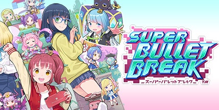 【超级子弹娘】Super Bullet Break【百度网盘/秒传】