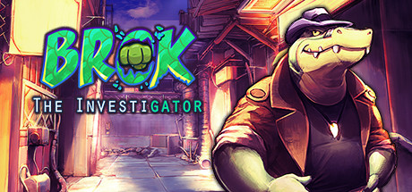 【鳄鱼侦探布罗格】BROK the InvestiGator v1.0.1【百度网盘/秒传】