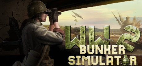 【二战地堡模拟器】WW2:Bunker Simulator B.14120299+全DLC【百度网盘/秒传】