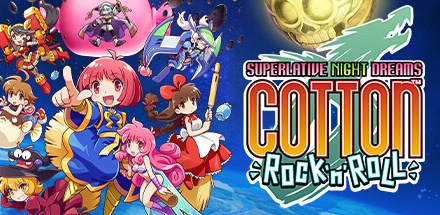 【棉花小魔女：摇滚超凡夜梦】COTTOn Rock’n’Roll -SUPERLATIVE NIGHT DREAMS- v1.05【百度网盘/秒传】