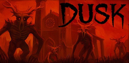 【黄昏：入侵者版】DUSK:Intruder Edition v1.8.21【百度网盘/秒传】