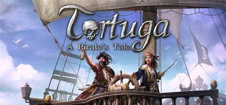 【托尔图加：海盗传说】Tortuga:A Pirate’s Tale v1.2.0.59274【百度网盘/秒传】