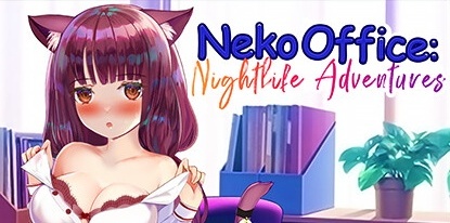 【猫咪夜生活冒险】Neko Office:Nightlife Adventures【百度网盘/秒传】