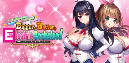 【炎孕吹弹！丰盈！波涛汹涌：APP学院 】OPPAI Ero App Academy Bigger,Better,Electric Boobaloo! v1.1【百度网盘/秒传】