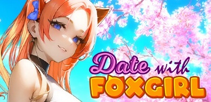 【与狐狸女孩约会】Date with Foxgirl【百度网盘/秒传】