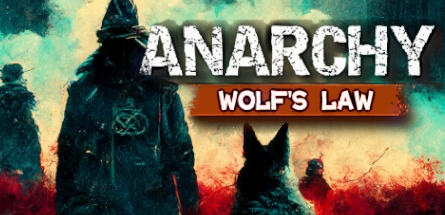 【无政府状态：狼的法则】Anarchy:Wolf’s law v0.5.15.0608【百度网盘/秒传】