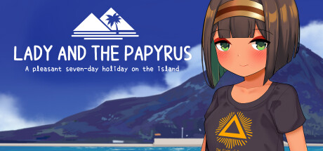 【少女莎草纸】Lady and the Papyrus v1.1.1.013+全CG【百度网盘/秒传】