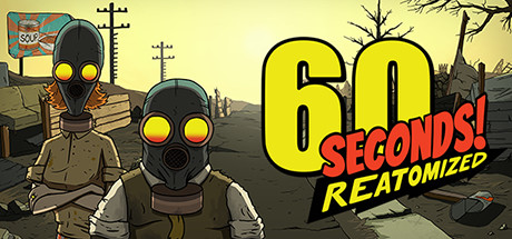 【60秒：重置版】60 Seconds! Reatomized v1.1.2.16【百度网盘/秒传】