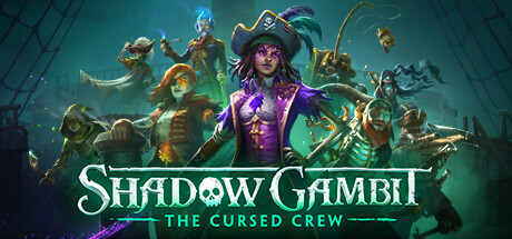 【影子诡局：被诅咒的海盗】Shadow Gambit:The Cursed Crew v.1.0.52.r37952.f【百度网盘/秒传】