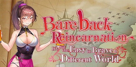 【勇闯异世界就是那么简单】Bareback Reincarnation:It’s Just That Easy to Brave a Different World【百度网盘/秒传】