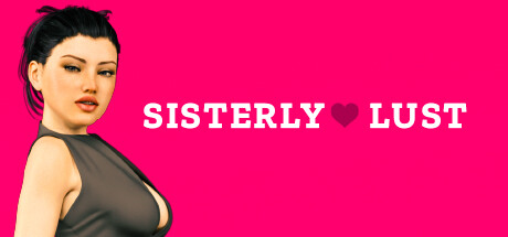 【姐妹欲望】Sisterly Lust v1.1.6+全CG【百度网盘/秒传】