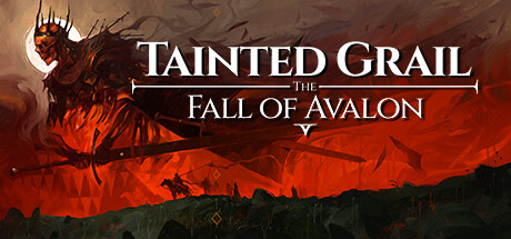 【污痕圣杯：阿瓦隆的陨落】Tainted Grail:The Fall of Avalon v0.6【百度网盘/秒传】