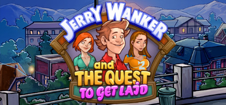 【杰瑞·沃克尔的派对追爱记】Jerry Wanker and the Quest to get Laid v1.0【百度网盘/秒传】