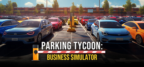 【停车大亨：商业模拟器】Parking Tycoon:Business Simulator【百度网盘/秒传】