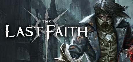 【最后的信仰】The Last Faith v1.0.0【百度网盘/秒传】