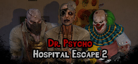 【心理医生：医院逃生2】Dr. Psycho:Hospital Escape 2 v0.1.0【百度网盘/秒传】