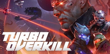 【涡轮过载/乐园狂杀】Turbo Overkill v1.2b+DLC【百度网盘/秒传】