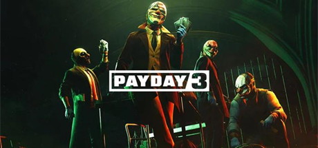 【收获日3】PayDay 3 v1.0.0.0.650196【百度网盘/秒传】