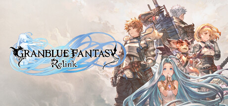 【碧蓝幻想Relink：特别版】GRANBLUE FANTASY:Relink Special Edition v1.0.3/v1.0.4+全DLC【百度网盘/秒传】