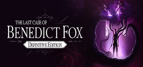 【本尼迪克特福克斯的最后一案：决定版】The Last Case of Benedict Fox:Definitive Edition v1.0.1.0【百度网盘/秒传】