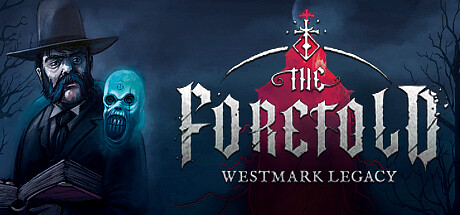 【预言：韦斯特马克遗产】The Foretold:Westmark Legacy v1.0.0【百度网盘/秒传】