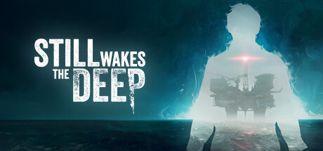 【觉醒深渊】Still Wakes the Deep v1.2(31049)【百度网盘/秒传】