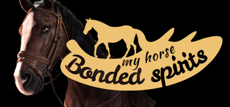 【我的马：精神纽带】My Horse:Bonded Spirits【百度网盘/秒传】