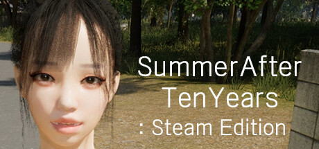 【十年后的夏天】Summer After TenYears:Steam Edition【百度网盘/夸克/秒传】