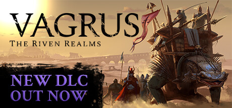 【瓦格鲁斯：万壑之地 百夫长版】Vagrus:The Riven Realms Centurion Edition v1.1.70.0612V+全DLC【百度网盘/秒传】