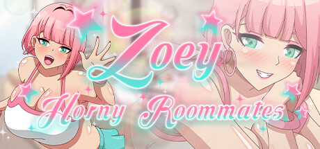 【佐伊：可爱的室友】Zoey:Horny Roommates【百度网盘/夸克/秒传】