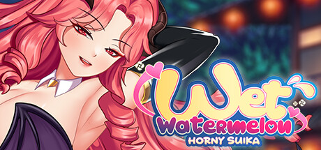 【惹火的苏卡：湿西瓜】Horny Suika:Wet Watermelon v1.00g【百度网盘/123云盘/秒传】