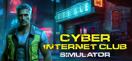 【赛博网吧模拟器】Cyber Internet Club Simulator【百度网盘/秒传】