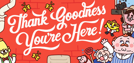 【谢天谢地你来了！】Thank Goodness You’re Here! v1.5.0【百度网盘/秒传】