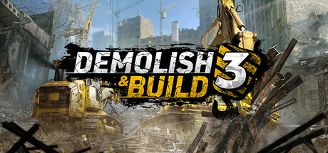 【拆除与建造3】Demolish & Build 3【百度网盘/秒传】