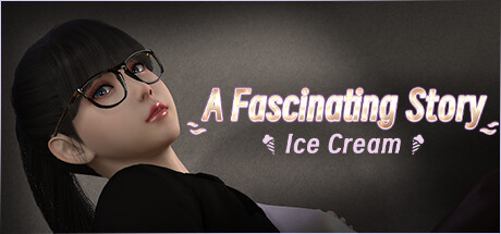 【高管张伟和他面试时的冰激凌】A fascinating story:Ice Cream+DLC+快速通关作弊【百度网盘/123云盘/秒传】