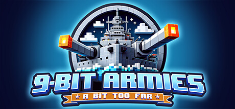 【九位军队：有点太远】9-Bit Armies:A Bit Too Far v856409【百度网盘/秒传】